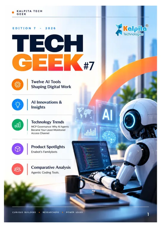 Cover of Kalpita Tech Geek Edition 7 (2026): Twelve AI Tools Shaping Digital Work, AI Innovations and Insights, Technology Trends, Product Spotlights and Comparative Analysis